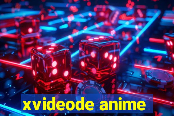 xvideode anime